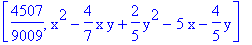 [4507/9009, x^2-4/7*x*y+2/5*y^2-5*x-4/5*y]